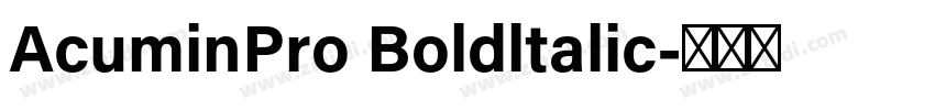 AcuminPro Boldltalic字体转换